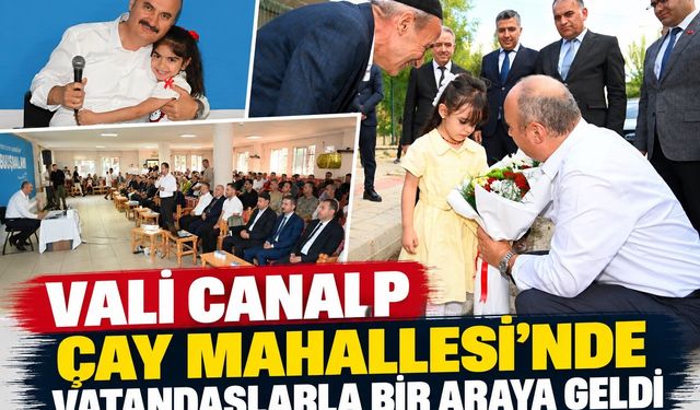 Vali Canalp Çay Mahallesi’nde Vatandaşlarla Bir Araya Geldi
