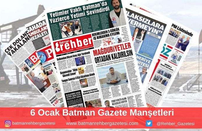 Batman Gazete Manşetleri 6 Ocak