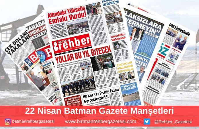 Batman Gazete Manşetleri 22 Nisan 2025