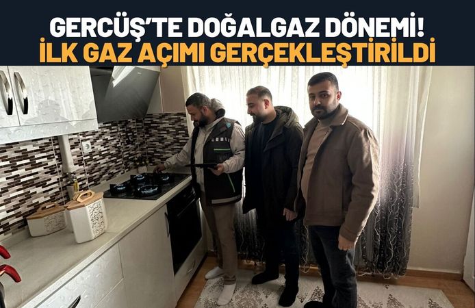 Gercüş’te Doğalgaz Dönemi! İlk Gaz Açımı Gerçekleştirildi
