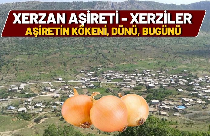 Xerzan (Garzan) Aşireti – Kökeni, Dünü, Bugünü