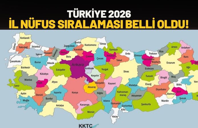 Türkiye 2026 İl Nüfus Sıralaması Belli Oldu!