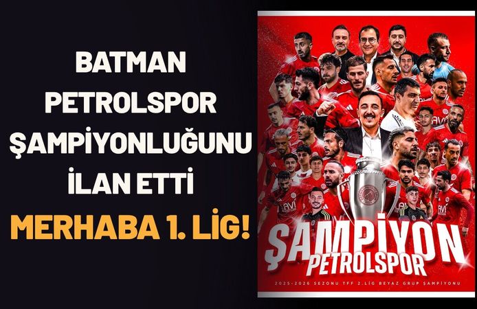 Batman Petrolspor Şampiyonluğunu İlan Etti: Merhaba 1. Lig!