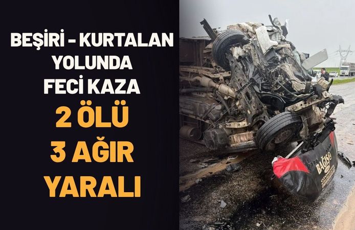 Beşiri - Kurtalan Yolunda Feci Kaza: 2 Ölü, 3 Ağır Yaralı