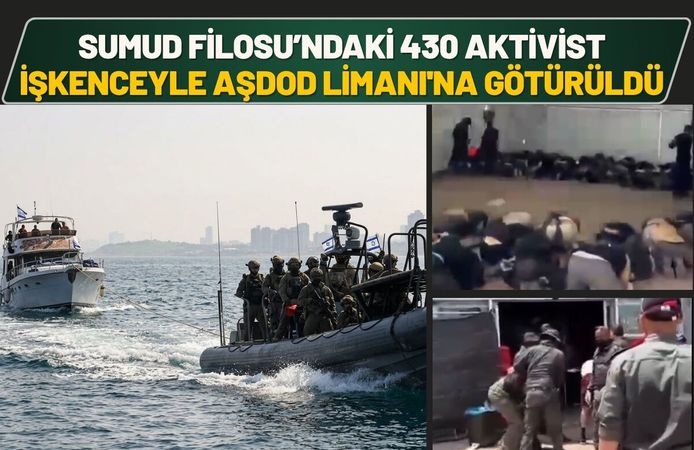 Sumud Filosu’ndaki 430 Aktivist İşkenceyle Aşdod Limanı'na Götürüldü