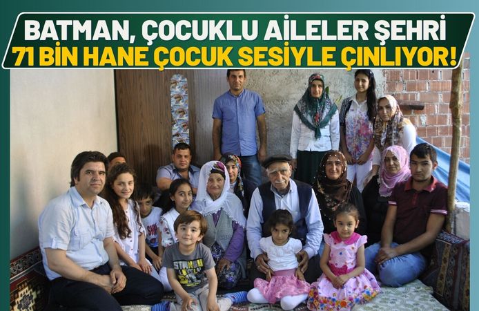 Batman, Çocuklu Aileler Şehri: Tam 71 Bin Hane Çocuk Sesiyle Çınlıyor!