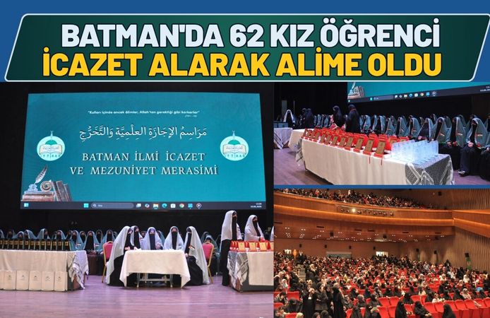 Batman'da 62 Kız Öğrenci İcazet Alarak Alime Oldu