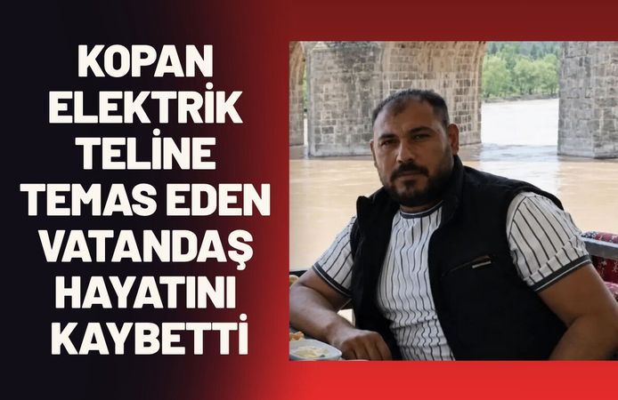 Kopan Elektrik Teline Temas Eden Vatandaş Hayatını Kaybetti