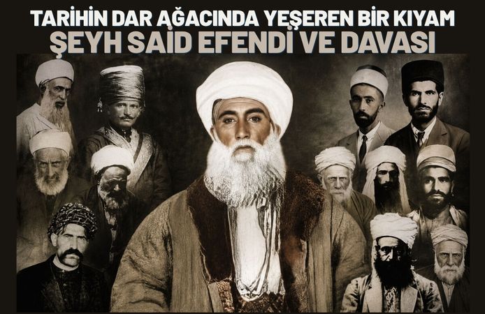 Tarihin Dar Ağacında Yeşeren Bir Kıyam: Şeyh Said Efendi ve Davası