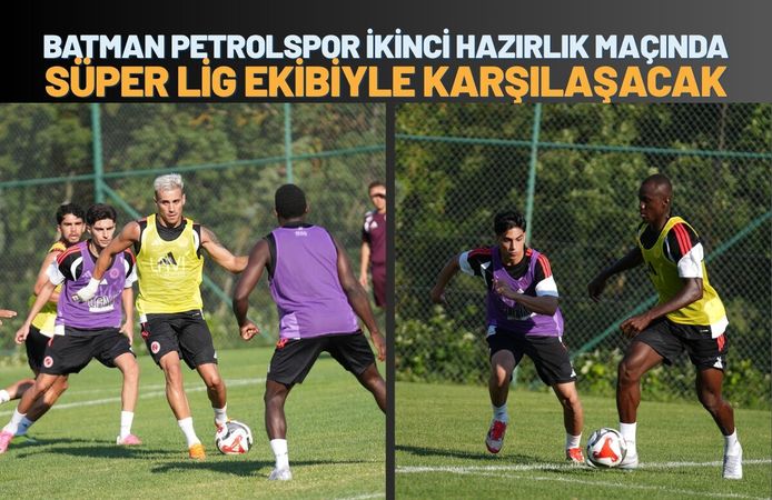 Batman Petrolspor İkinci Hazırlık Maçında Süper Lig Ekibiyle Karşılaşacak