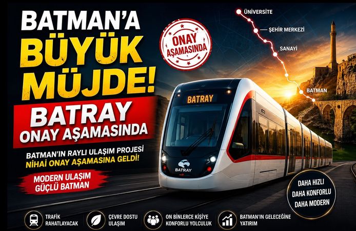 Batman’a Büyük Müjde! BATRAY Onay Aşamasında