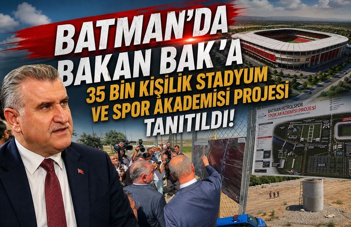 Batman'da Bakan Bak'a 35 Bin Kişilik Stadyum ve Spor Akademisi Projesi Tanıtıldı