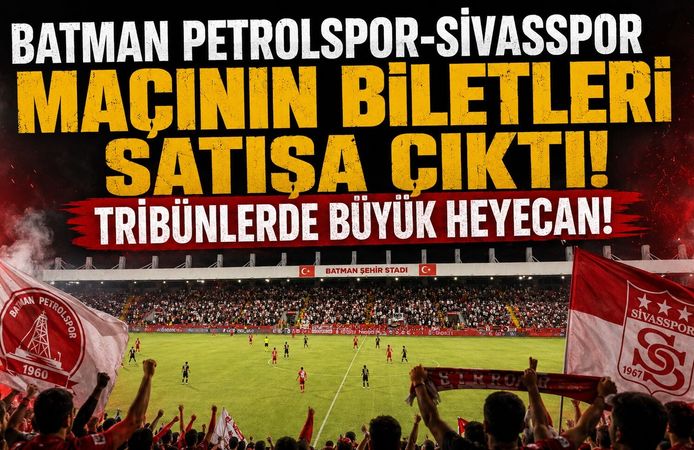Batman Petrolspor-Sivasspor Maçının Biletleri Satışa Çıktı! Tribünlerde Büyük Heyecan!
