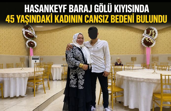 Hasankeyf Baraj Gölü Kıyısında 45 yaşındaki Kadının Cansız Bedeni Bulundu