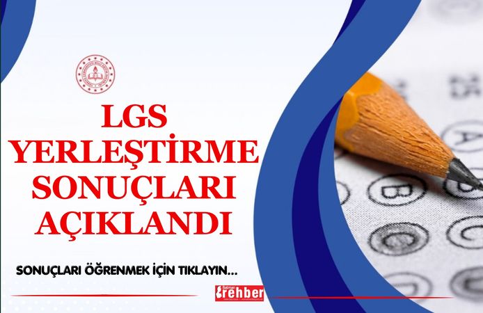 LGS Yerleştirme Sonuçları Açıklandı