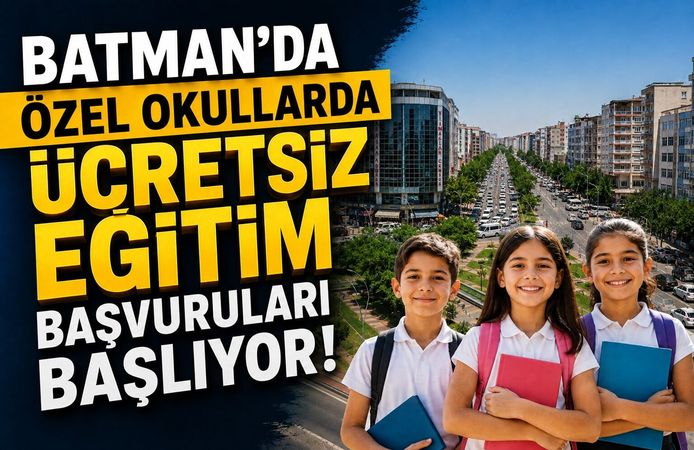 Batman’da Özel Okullarda Ücretsiz Eğitim Başvuruları Başlıyor! İşte Tarihler ve Şartlar