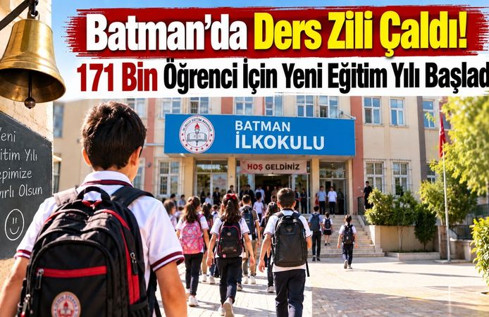 Batman’da Ders Zili Çaldı! 171 Bin Öğrenci İçin Yeni Eğitim Yılı Başladı