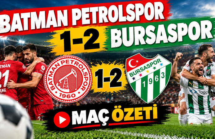 BATMAN PETROLSPOR 1-2 BURSASPOR  MAÇ ÖZETİ