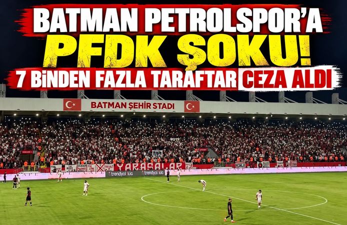 Batman Petrolspor’a PFDK Şoku! 7 Binden Fazla Taraftar Ceza Aldı