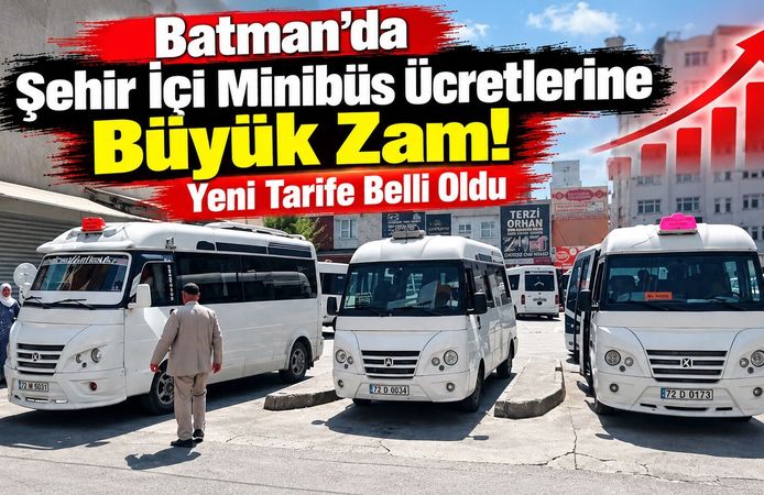 Batman’da Şehir İçi Minibüs Ücretlerine Zam! Yeni Tarife Belli Oldu