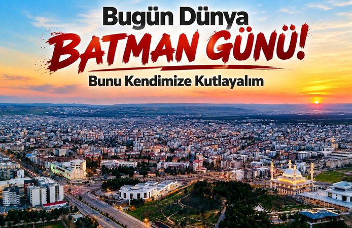 Bugün Dünya Batman Günü! Bunu Kendimize Kutlayalım