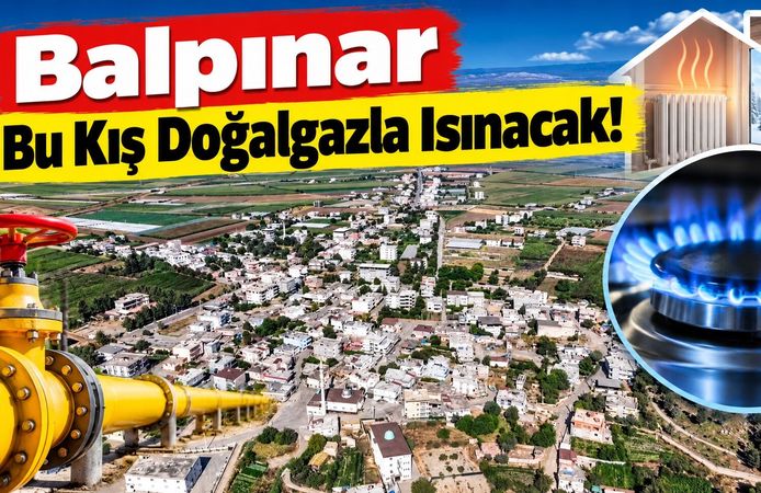Balpınar Bu Kış Doğalgazla Isınacak!