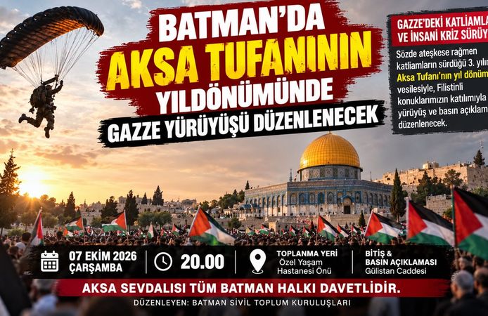 Batman’da Aksa Tufanının Yıldönümünde Gazze Yürüyüşü Düzenlenecek