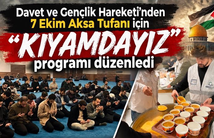 Davet ve Gençlik Hareketi’nden 7 Ekim Aksa Tufanı için “Kıyamdayız” programı düzenledi