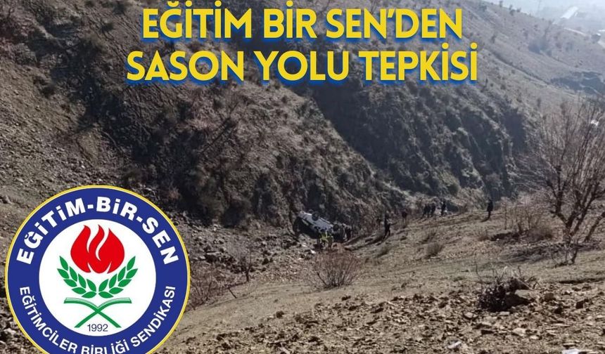 Eğitim Bir Sen'den Sason Yolu Tepkisi