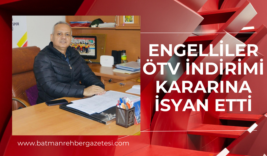 Engelliler ÖTV İndirimi Kararına İsyan Etti