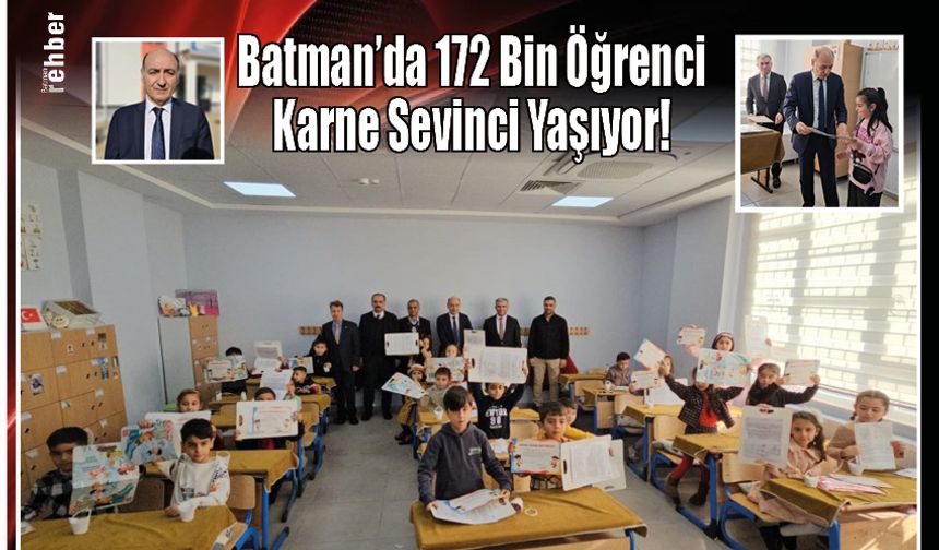 Batman'da 172 Bin Öğrenci Karne Sevinci Yaşıyor!