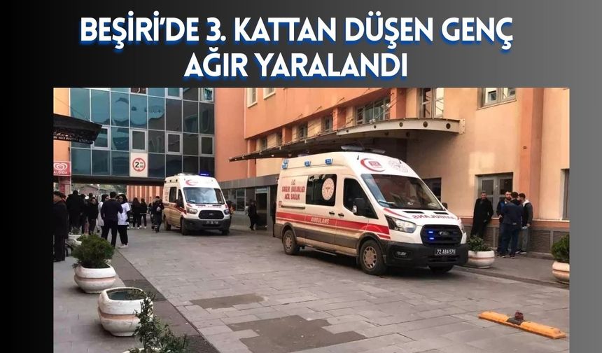 Beşiri’de 3. Kattan Düşen Genç Ağır Yaralandı