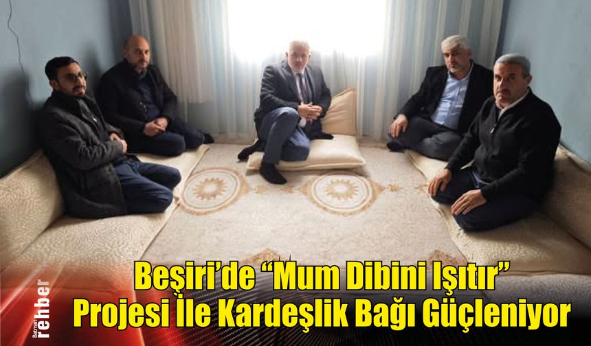 Beşiri'de "Mum Dibini Işıtır" Projesi İle Kardeşlik Bağı Güçleniyor