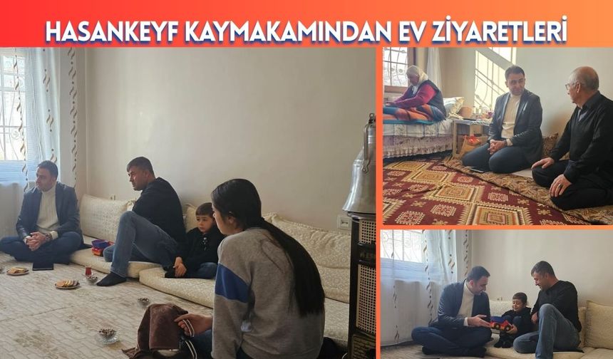 Hasankeyf Kaymakamından Ev Ziyaretleri