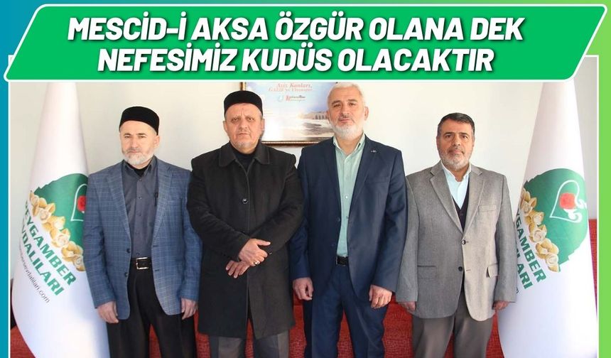 Mescid-i Aksa Özgür Olana Dek Nefesimiz Kudüs Olacaktır