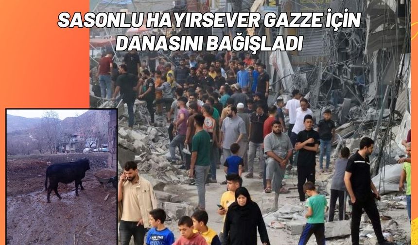 Sasonlu Hayırsever Gazze İçin Danasını Bağışladı