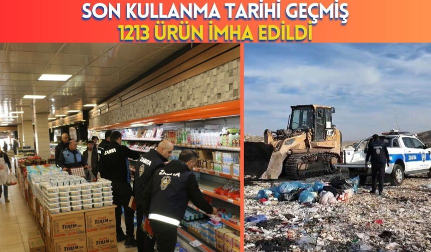 Son Kullanma Tarihi Geçmiş 1213 Ürün İmha Edildi