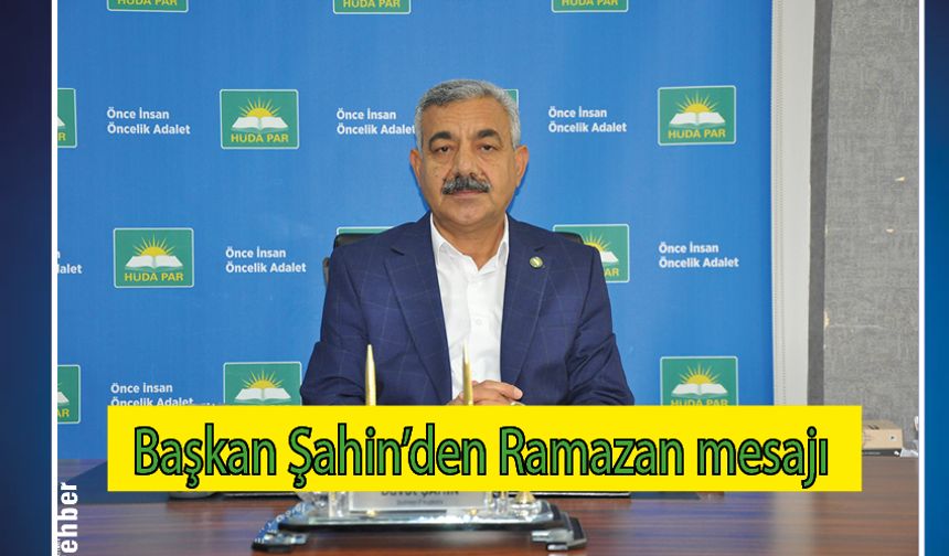 Başkan Şahin’den Ramazan mesajı