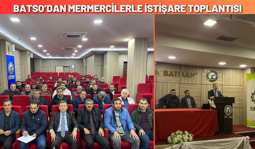 BATSO’dan Mermercilerle İstişare Toplantısı