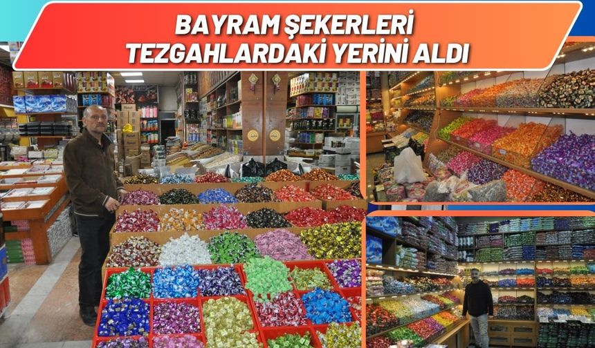 Bayram Şekerleri Tezgahlardaki Yerini Aldı