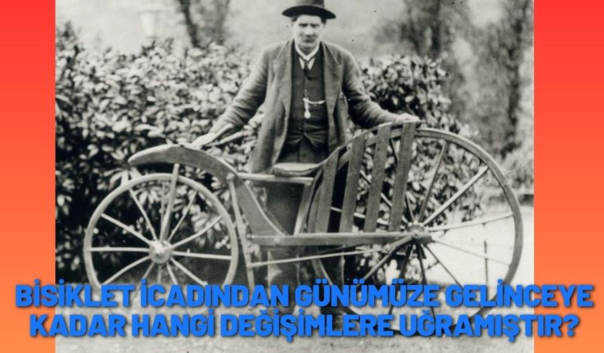 Bisiklet icadının günümüze gelinceye kadar hangi değişimlere uğramıştır?