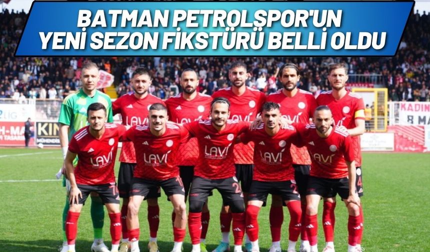 Batman Petrolspor'un Yeni Sezon Fikstürü Belli Oldu