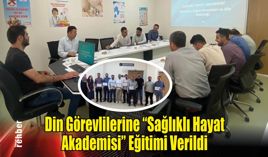 Din Görevlilerine "Sağlıklı Hayat Akademisi" Eğitimi Verildi