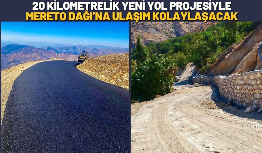 20 Kilometrelik Yeni Yol Projesiyle Mereto Dağı’na Ulaşım Kolaylaşacak