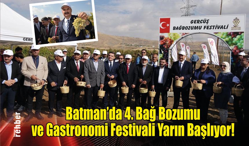 Batman’da 4. Bağ Bozumu ve Gastronomi Festivali Yarın Başlıyor!