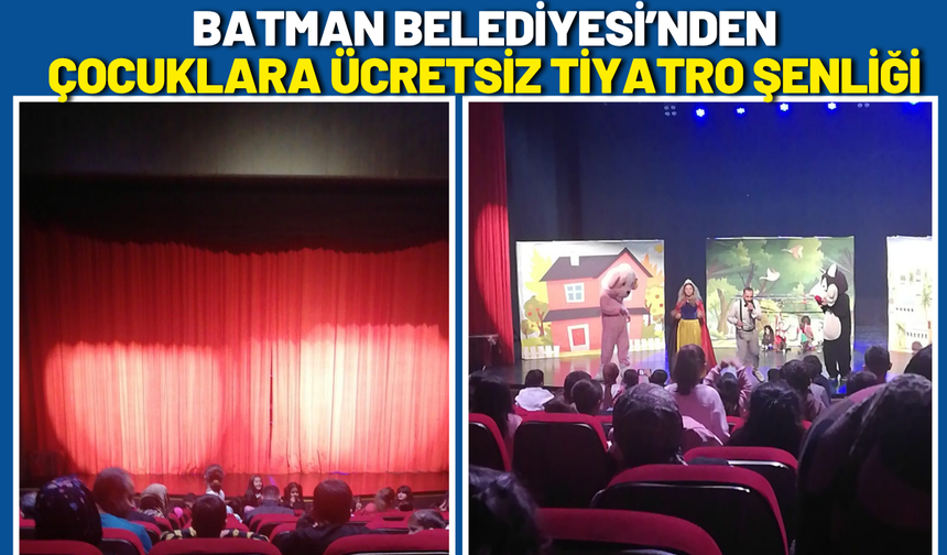 Batman Belediyesi’nden Çocuklara Ücretsiz Tiyatro Şenliği