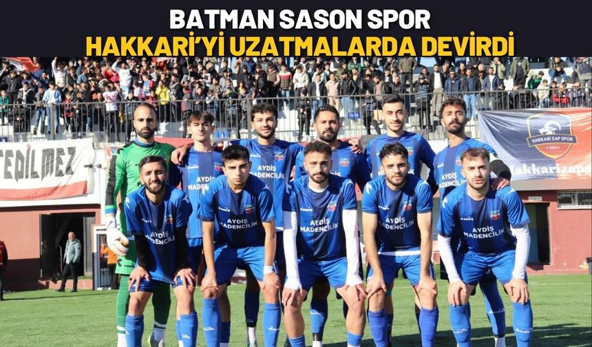 Batman Sason Spor Hakkari’yi Uzatmalarda Devirdi