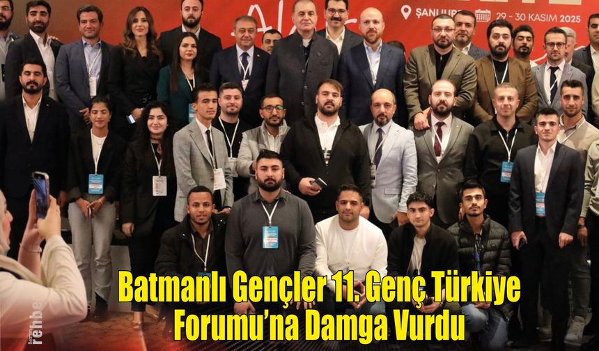 Batmanlı Gençler 11. Genç Türkiye Forumu'na Damga Vurdu