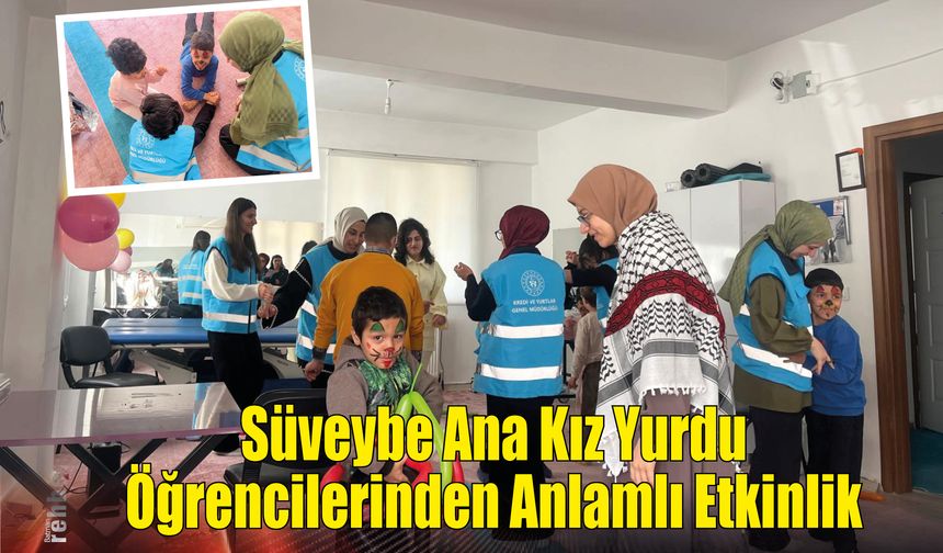 Süveybe Ana Kız Yurdu Öğrencilerinden Anlamlı Etkinlik
