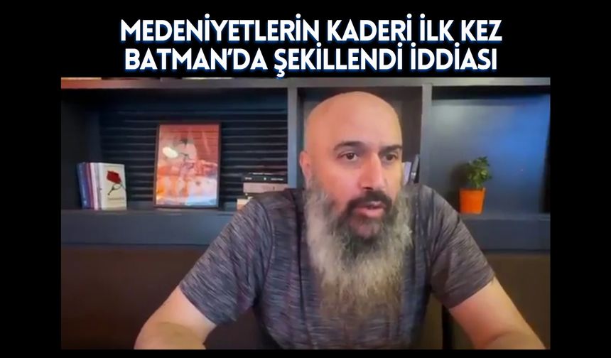 Medeniyetlerin Kaderi İlk Kez Batman’da Şekillendi İddiası